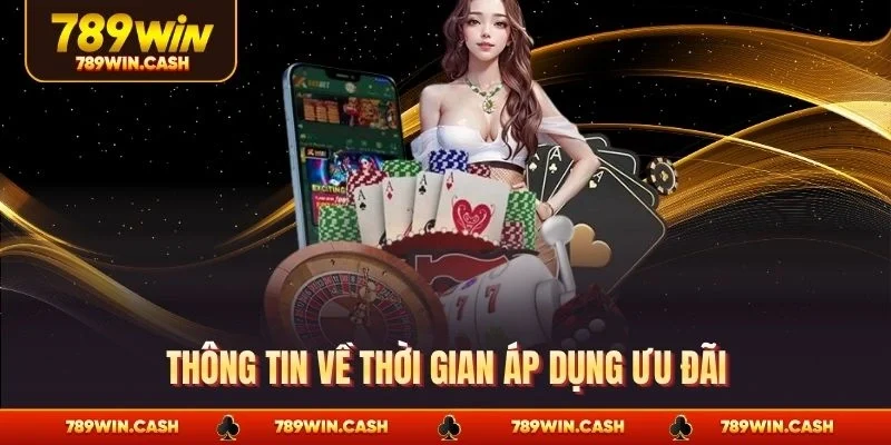 Thông tin về thời gian áp dụng ưu đãi