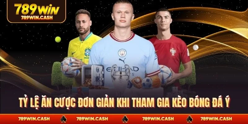 Tỷ lệ ăn cược đơn giản khi tham gia kèo bóng đá Ý